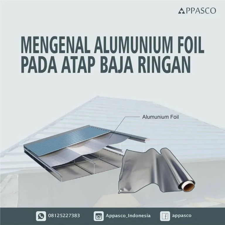 Apa Fungsi Aluminium Foil pada Rangka Atap Baja Ringan