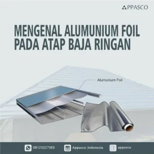 Bagaimana Memasang Aluminium Foil di Rangka Atap Baja Ringan