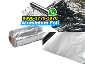 Kelebihan Aluminium Foil