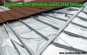 Mengungkap Keajaiban Aluminium Foil Peredam Panas Premium